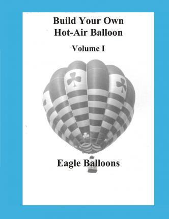 Libro Build Your Own Hot-air Balloon - Eagle Balloons