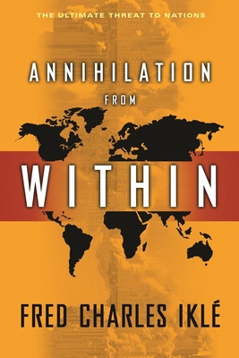 Libro Annihilation From Within: The Ultimate Threat To Na...