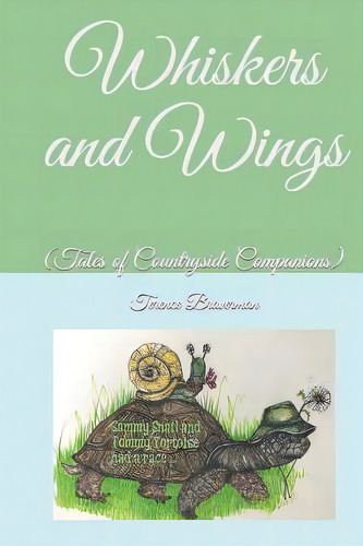 Whiskers And Wings (tales Of Countryside Companions): Book One, De Standing, Annette. Editorial Lightning Source Inc, Tapa Blanda En Inglés