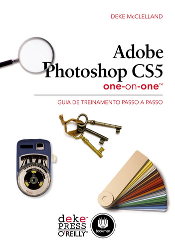 Adobe Photoshop CS5 One-on-One: Guia de Treinamento Passo a Passo, de McClelland, Deke. Bookman Companhia Editora Ltda., capa mole em português, 2011