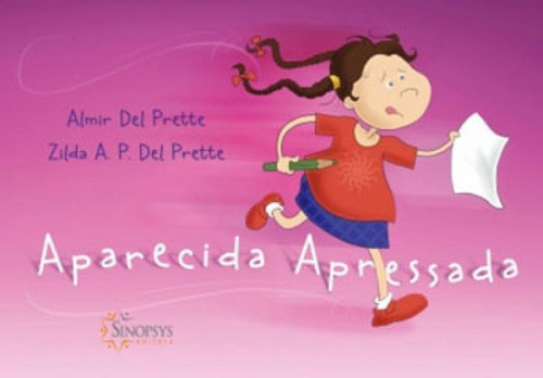 Aparecida Apressada, De Del Prette, Almir / Del Prette, Zilda A. P.. Editora Sinopsys, Capa Mole Em Português