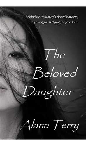 The Beloved Daughter, De Terry, Alana. Editorial Alana Terry, Tapa Blanda En Inglés