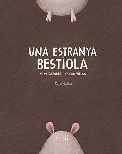 Una Estranya Bestiola (llibres Per A Somniar), De Daporta, Mon., Vol. 1. Editorial Kalandraka, Tapa Pasta Dura En Español