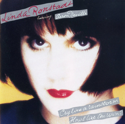 Cd Linda Ronstadt Featuring Aaron Neville - Cry Like A