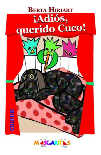 !Adiós, Querido Cuco!, de Berta Hiriart., vol. Unico. Editorial Ediciones Colihue, tapa blanda en español