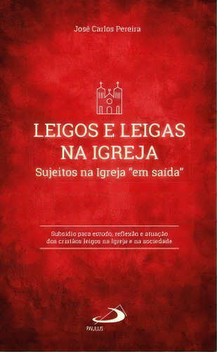 Leigos E Leigas Na Igreja, De Pereira Carlos. Paulus Editora Em Português