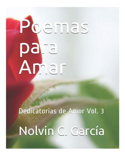 Libro: Poemas Para Amar: Dedicatorias De Amor Vol 3