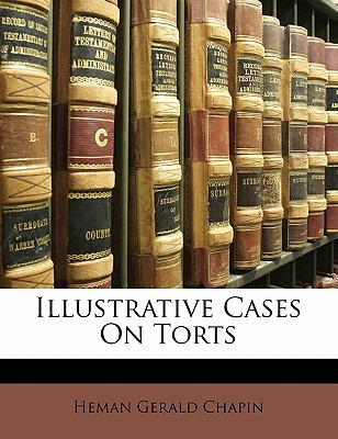 Libro Illustrative Cases On Torts - Chapin, Heman Gerald