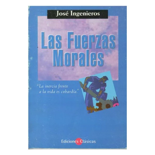 Las Fuerzas Morales - José Ingenieros 