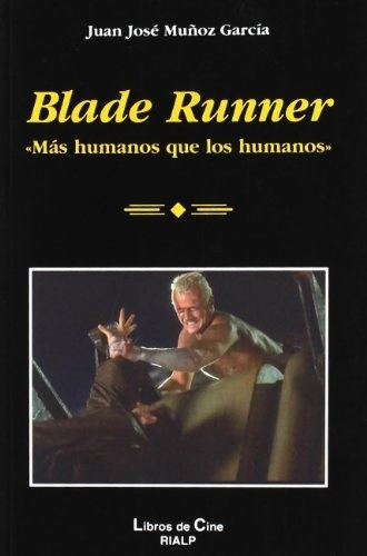 Blade Runner - Juan Jose Muñoz Garcia