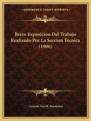 Libro Breve Exposicion Del Trabajo Realizado Por La Secci...