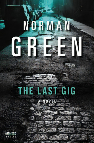 The Last Gig, De Green, Norman. Editorial Avon Books, Tapa Blanda En Inglés