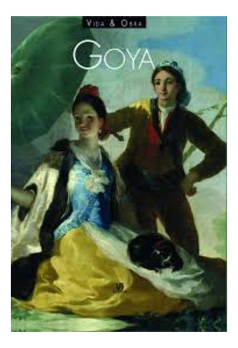 Libro Goya Vida Y Obra. Envio Gratis /771
