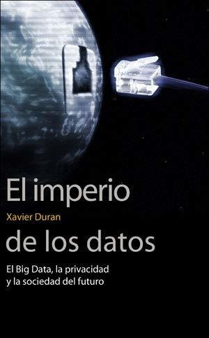 Libro El Imperio De Los Datos  De Duran Xavier