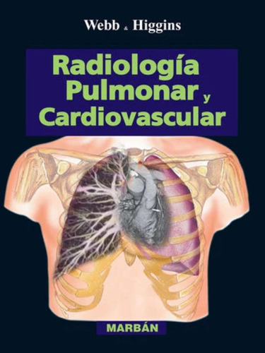 Radiología Pulmonar Y Cardiovascular - Flexilibro - Webb
