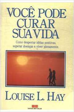 Livro Você Pode Curar Sua Vida - Louise L. Hay [2004]