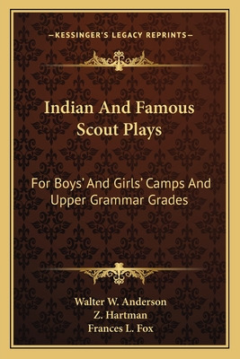 Libro Indian And Famous Scout Plays: For Boys' And Girls'...
