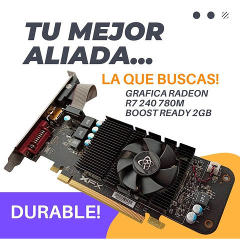 Tarjeta Gráfica Core Radeon R7 240 780m Boost Ready 2gb Hdmi