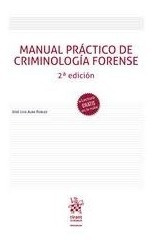 Manual Práctico De Criminología Forense 2ª Edición 2022