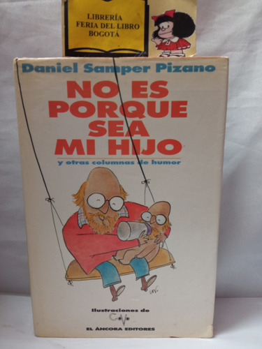 No Es Porque Sea Mi Hijo - Daniel Samper Piazano - 1992