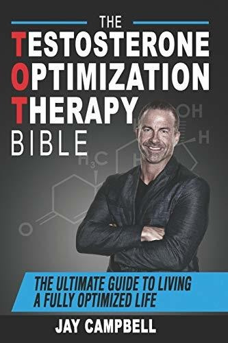 Book : The Testosterone Optimization Therapy Bible The...
