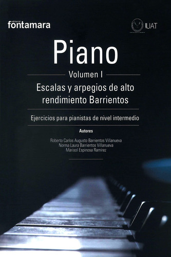Piano Volumen I, Escalas Y Arpegios De Alto Rendimiento Barr
