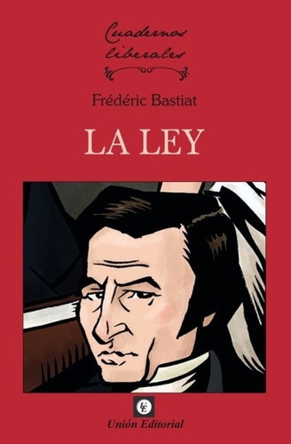 La Ley - Cuadernos Liberales - Frederic Bastiat 