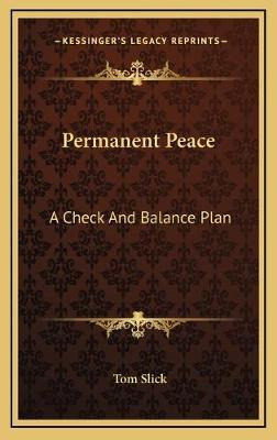 Libro Permanent Peace : A Check And Balance Plan - Tom Sl...