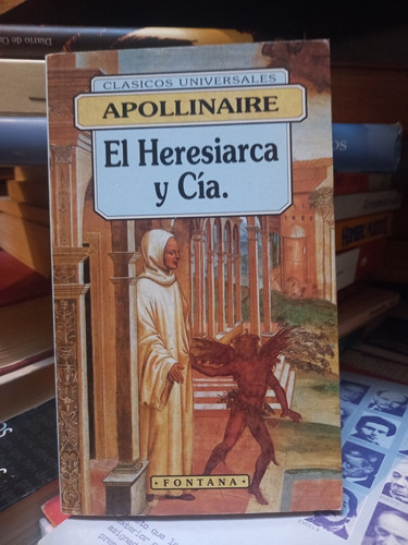 El Heresiarca Y Cía. Apollinaire.