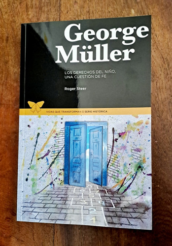 George Müller, Los Derechos Del Niño, Una Cuestión De Fe