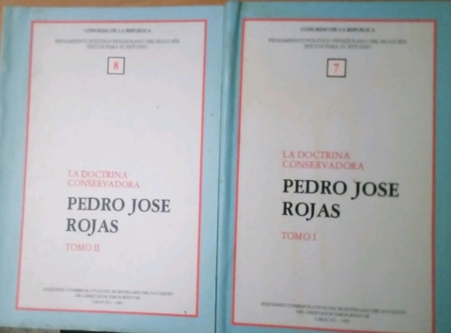 Pedro José Rojas La Doctrina Conservadora Tomo I - Ii Ppvxix