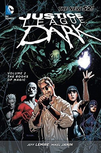 Justice League Dark, Vol 2 The Books Of Magic, No 1