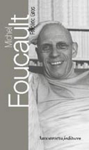 Michel Foucault -   - Frederic Gros