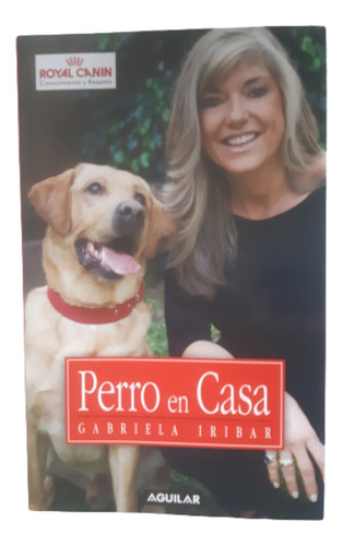Perro En Casa / Gabriela Iribar / Ed Santillana