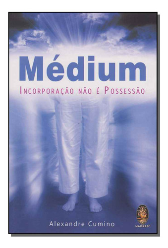 Libro Medium De Cumino Alexandre Madras Editora