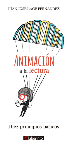 Animación A La Lectura - Lage Fernández, Juan José  - *