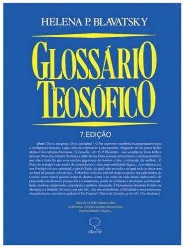 Glossário Teosófico: Glossário Teosófico, De Blavatsky, Helena P.. Editora Ground, Capa Mole Em Português