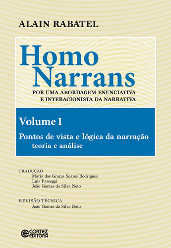 Homo Narrans - Volume 1: por uma abordagem enunciativa e interacionista da narrativa, de Rabatel, Alain. Cortez Editora e Livraria LTDA, capa mole em português, 2016