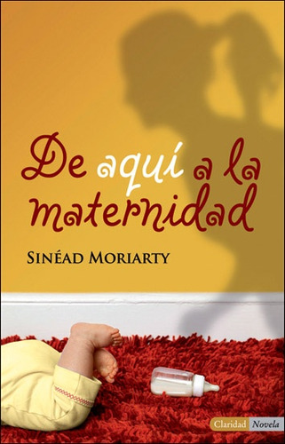 De Aqui A La Maternidad  - Sinead Moriarty