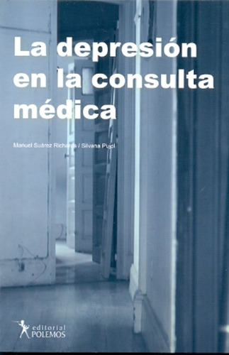 Depresion En La Consulta Medica La - Suarez Richards M. / Pu