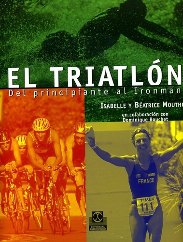 Triatlon, El. Del Principiante Al Ironman - Isabelle/ Moutho