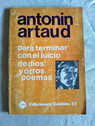 Para Terminar Con El Juicio De Dios Y...a. Artaud (1975).