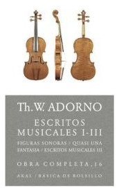 Escritos Musicales I-iii. Obra Completa, 16 - Theodor W. Ado