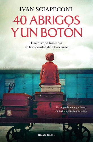 40 Abrigos Y Un Boton - Ivan Sciapeconi