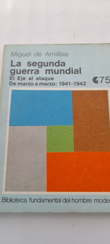 Segunda Guerra Eje Ataque De Miguel De Amilibia (usado)