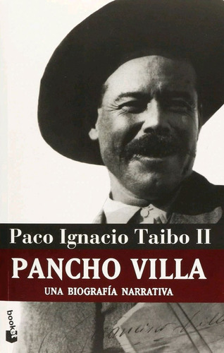 Pancho Villa. Una Biografia Narrativa