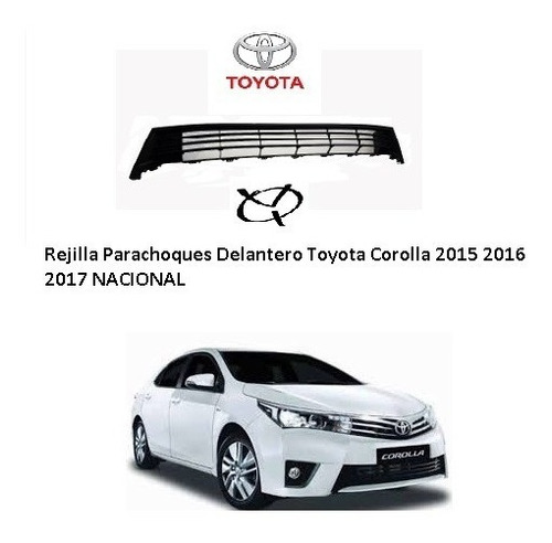 Rejilla Parachoques Toyota Corolla 2015 2016 2017 Nacional