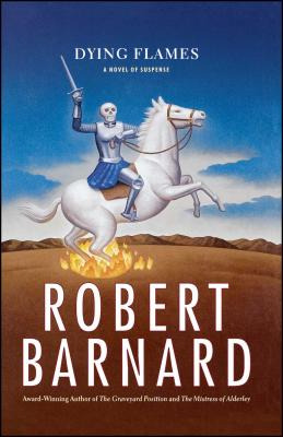 Libro Dying Flames: A Novel Of Suspense - Barnard, Robert