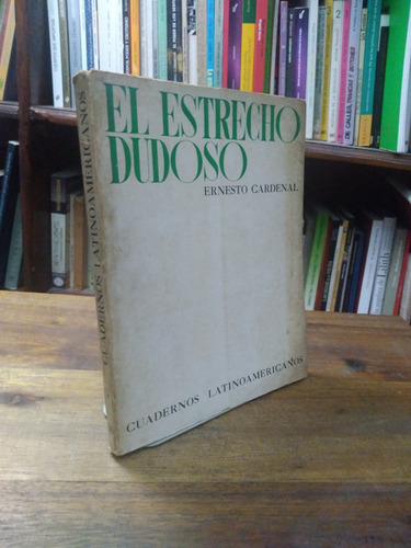 El Estrecho Dudoso - Ernesto Cardenal