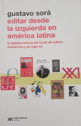 Editar Desde La Izquierda En America Latina - G Sora - S Xxi